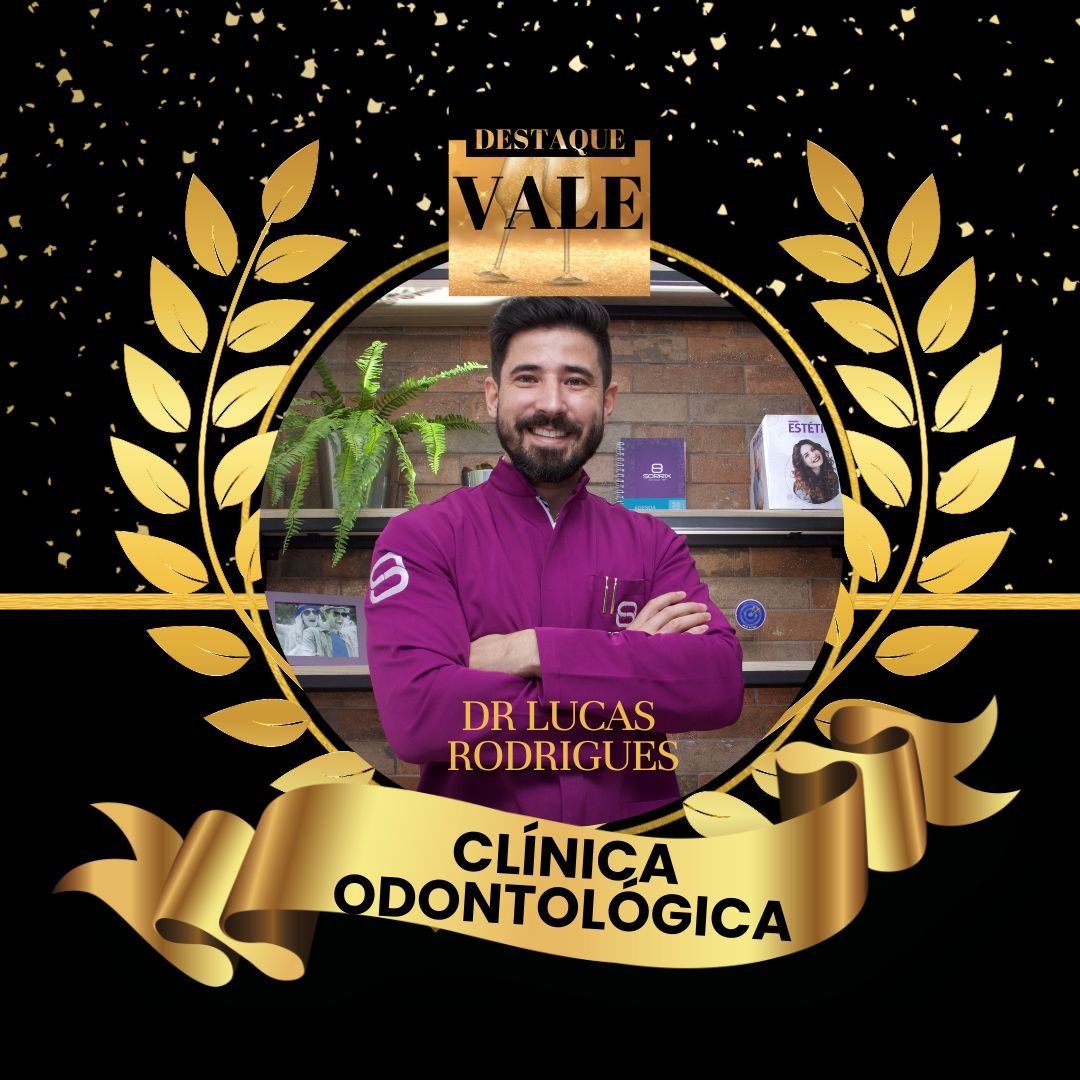 DESTAQUE DO ANO 2023 SJC – CLÍNICA ODONTOLÓGICA SORRIX – DR LUCAS RODRIGUES